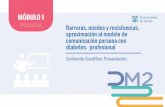 MÓDULO 1 - cursosposgradouahcursosposgradouah.es/inicioinsulinizacion/... · 2016-03-29 · MÓDULO 1 • PRESENCIAL - BARRERAS, MIEDOS Y RESISTENCIAS, APROXIMACIÓN AL MODELO DE