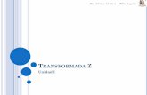 Transformada Z - Instituto Tecnológico de Moreliasagitario.itmorelia.edu.mx/actelleza/PDS/TransZ.pdf · 2017-09-25 · RELACIÓN CON LA TRANSFORMADA DE LAPLACE 00 5 42 42 3 2 2 7