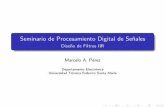 Seminario de Procesamiento Digital de Señales - Diseño de …profesores.elo.utfsm.cl/~mzanartu/IPD414/Docs/ipd414-c05... · 2013-11-13 · Requerimientos y Especi caciones Selecci