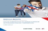 CICLOS FORMATIVOS DE GRADO SUPERIOR ACTIVIDADES FÍSICAS Y DEPORTIVAS · 2019-12-13 · CICLOS FORMATIVOS ACTIVIDADES FÍSICAS Y DEPORTIVAS (GRADO SUPERIOR) II. OFERTA FORMATIVA DE