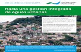 Hacia una gestión integrada de aguas urbanas€¦ · les de la gestión de las aguas urbanas (suministro de agua, aguas residuales, saneamiento seco, sistemas de drenaje del agua