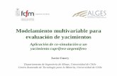 Modelamiento multivariable para evaluación de yacimientos · Modelamiento multivariable para evaluación de yacimientos Aplicación de co-simulación a un yacimiento cuprífero-argentífero