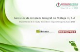 Servicios de Limpieza Integral de Málaga III, S · la toma de decisión de clientes y proveedores Mercado Contribuye a la creación de un mercado de productos y servicios bajos en