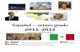 Español – octavo grado...Español – octavo grado 2011-2012 (primer semestre) ... el arroz los cereales los fideos el pan las palomitas . N . LAS CARNES . el bistec la carne de