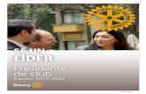 SÉ UN LÍDER - Rotary 2203 · 2019-02-12 · La presente edición 2018 de Sé un líder: Manual para el presidente de club ha sido elaborada para los presidentes que ejercerán el