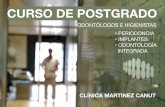 CURSO DE POSTGRADO - Clínica Martínez Canut · 2017-07-03 · La Clínica Martínez Canut viene impartiendo cursos privados de postgrado des-de hace 15 años, tanto para odontólogos