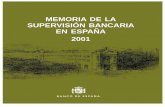 MEMORIA DE LA SUPERVISIÓN BANCARIA EN ESPAÑA 2001 · 2016-02-11 · litativos de la actividad bancaria, tales como la calidad del gobierno de las entidades, sus meca- nismos de