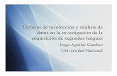 Técnicas de recolección y análisis de datos en la investigación de …academic.udayton.edu/jaguilar/Documents/Conferences/... · 2015-10-10 · de las investigaciones cuantitativas.