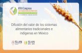 Difusión del valor de los sistemas alimentarios tradicionales e … · 2018-12-11 · Difusión del valor de los sistemas alimentarios tradicionales e indígenas en México . ...