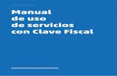 Manual de uso de servicios con Clave Fiscal Febrero …...Manual de uso de servicios con Clave Fiscal Febrero de 21 4 > PASO 4 En el menú principal del usuario seleccioná la opción