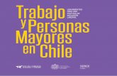 Trabajo y personas mayores en Chile: Lineamientos para una política de …… · 2018-10-01 · 2 Trabajo y personas mayores en Chile: ... De hecho, en la Encuesta Calidad de Vida