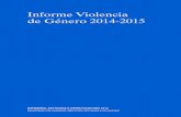 Informe Violencia de Género 2014-2015 · INFORME VIOLENCIA DE GÉNERO 2014-2015 11 Índice de tablas y gráficos Tablas Tabla 1. Cobertura poblacional y de indicadores por fuente