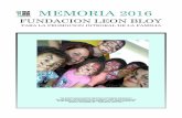 MEMORIA FLB 2016 - Fundacion Leon Bloyfundacionleonbloy.cl/.../2018/04/MEMORIA-FLB-2016.pdf · 2018-04-06 · La Fundación León Bloy junto a los organismos públicos que son sus