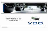 NOVEDADES DTCO Rel 1.3 (Extranet) · 2012-10-05 · • Scania • Irisbus ... Destellos de aviso– mejor visualización para el conductor Avisos del display a través del CAN–