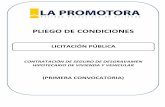 PLIEGO DE CONDICIONES - LA PROMOTORA EFV · 2020-01-14 · En esta convocatoria podrán participar únicamente las “Compañías de Seguros” legalmente constituidas en Bolivia