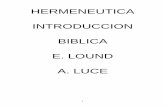HERMENEUTICA INTRODUCCION BIBLICA E. LOUND A. LUCE...DE LAS SAGRADAS ESCRITURAS. POR E. LUND / P.C. NELSON . ... necesitaban dos volúmenes de dicha publicación para reunir toda la