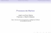 Procesos de Markov - Universidad de Sevilla · 2017-03-02 · Cadenas de MarkovModelos Ocultos de MarkovProcesos de Decisión de Markov Representación gráﬁca de una cadena de