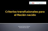 Antonio Cuñarro Alonso Diciembre de 2009manuelosses.cl/BNN/Transfusiones.pdf · Si sospecha de isoinmunización, con la 1ª embolada, además: 2 tubos de EDTA de 5 mL (en nevera)