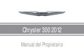 Chrysler 300 2012 300 2012.pdfguÍa rÁpida de advertencias y precauciones lÉala antes de operar su vehÍculo Éstas son sÓlo algunas de las precauciones que debe de observar para