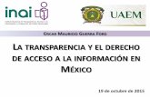 OSCAR MAURICIO GUERRA FORDinicio.ifai.org.mx/presentaciones/Present_Reforma y... · 2015-10-19 · 2 Aunque el concepto de transparencia viene de siglos atrás, fue en la década