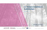 La bioeconomia a Catalunya · la biotecnologia faciliten la innovació relacionada amb la bioeconomia en la indústria química. La biorefineria és un procés biotecnològic que