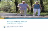 Guía ortopédica - BSWHealth...2 | Fractura de cadera | Baylor Scott & White Health Baylor Scott & White Health | Fractura de cadera | 3Que encontraras en este libro 4 Presentación