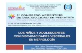 2º Congreso Argentino de Discapacidad en Pediatría · 2015-07-07 · Tratamiento dialítico sustitutivo en la IRCT Terapia inicial en 70 % de niños en IRC terminal Hemodiálisis