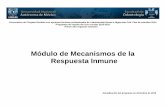 Módulo de Mecanismos de la Respuesta Inmune...7 4 Vinculación del módulo con el plan de estudios El Módulo de Mecanismos de la Respuesta Inmune, en las modalidades de curso y laboratorio,