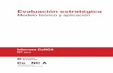 IC7 (2014) · El documento Evaluación estratégica: modelo teórico y aplicación, incluido en la colección Informes CoNCA, ha sido elaborado por el Consejo Nacional de la Cultura