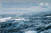 Integrar y modernizar los servicios y los datos …...Integrar y modernizar los servicios y los datos relativos al océano a escala mundial para beneficio de la comunidad marítima