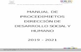 MANUAL DE PROCEDIMIETOS DIRECCIÓN DE DESARROLLO SOCIAL Y HUMANO … · 2020-03-17 · Humano, graficando los puntos relevantes de gestión, como principal propósito coordinar, ejecutar,