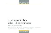 Lazarillo de Tormes, edición adaptada (capítulo 1)...10 Lazarillo de Tormes vida de un pregonero de Toledo de manera verosímil, como si hubiera existido de verdad. En esto radica