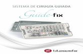 SISTEMA DE CIRUGÍA GUIADA - TitaniumFix...Guia de Fresas 3.4 mm (4.0 ST) - Guide-fix Macho de Rosca 3.5 mm (Corto) - Profile Guide-fix Notas 1. Guías de fresas con STOP DRILL vendidas
