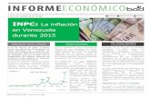 INPC: La inflación en Venezuela durante 2015centrodenoticiasbod.com.ve/wp-content/uploads/2016/05/...liquidez varió 66,04% y el INPC cerró en 68,5%, mientras que en 2015 la inflación