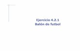 Ejercicio 4.2.1 Balón de futbolcad3dconsolidworks.uji.es/t2/45.pdf · Aplique la simetría para obtener los cinco truncamientos en el otro “trópico” y uno en el otro polo Considere