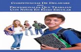 COMPETENCIAS DE DELAWARE - dieecpd.org Age SPANISH Comp.pdf• Las principales teorías del desarrollo • Las etapas típicas del desarrollo del joven, desde los 5 hasta los 18 años,