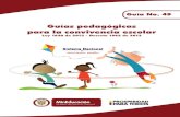 Guías pedagógicas para la convivencia escolaraprende.colombiaaprende.edu.co/sites/default/files/nas... · 2016-08-08 · puesta en marcha de las acciones planteadas en los cuatro