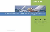 Licencia de Navegación FVCV · 2018-11-30 · • Los buques que salen tienen preferencia a los que entran. En las entradas de puertos y canales se navegará por la derecha. •