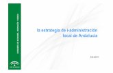 la estrategia de i-administración local de Andalucía · 2015-11-05 · de la Información en todos los sectores claves: “Plan de Innovación y Modernización de Andalucía ...