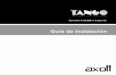 Guía de instalación Tango - Axoft · 2011-01-05 · 3 1 Requisitos de software y hardware Consulte la guía del usuario del producto para obtener mayor información sobre las prestaciones