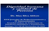 Dignidad humana y calidad de Persona - Sociedad …...50 Dignidad humana y calidad de Persona 4) Las bases y límites del consenso y las mayor ías (Cont.) La vida es as íun valor
