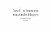 Tema 8: Los documentos institucionales del centro....Tema 8: Los documentos institucionales del centro. Prof. Marco Ramos Ramiro 09/05/2018 La autonomía de los centros educativos