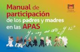 de los padres y madres en las APASampajuangris.org/wp-content/uploads/2014/03/Manual...Presentación La participación de los padres y madres del alumnado en la educación de sus hijos