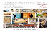 Feria Madrid por la Ciencia...Feria Madrid por la Ciencia 2. MADRID POR LA CIENCIA Una actividad gratuita para toda la familia… La Feria Madrid por la Ciencia es un proyecto de sensibilización