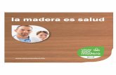 6- LA MADERA ES SALUD...10 El CONSEJO ESPAÑOL DE PROMOCIÓN DE LA MADERA ha desarrollado la iniciativa Vivir con Madera, un proyecto de fomento e información so-bre la madera. Vivir