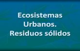 Ecosistemas Urbanos. Residuos sólidos - Comunidad de Madrid...3. El desarrollo de la separación y transmutación podría conducir a una disminución significativa de la actividad