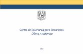 UNAM San Antonio - Centro de Enseñanza para Extranjeros: …unamsa.edu/pdf/cepe/CEPEofertaEspanol2016.pdf · 2017-10-03 · •Se carecía de un examen con validez y reconocimiento