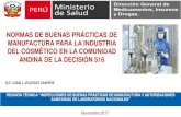 NORMAS DE BUENAS PRÁCTICAS DE MANUFACTURA PARA LA … · 2018-02-27 · normas de buenas prÁcticas de manufactura para la industria del cosmÉtico en la comunidad andina de la decisiÓn