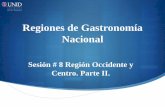 Regiones de Gastronomía Nacional · 2014-05-12 · Introducción Como en cada estado de la república mexicana, gran parte de la gastronomía se define por la flora, fauna y las