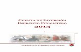 CUENTA DE INVERSIÓN - Gobierno de la Provincia de Córdoba | Portal Oficial del ... · 2014-05-30 · Memoria Memoria Cuenta de Inversión 2013 Conforme lo dispuesto por los artículos
